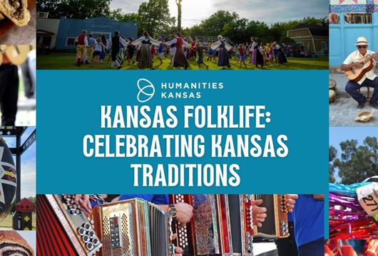 Folklife collage with Kansas Folklife Celebrating Kansas Traditions title